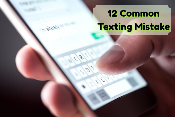 Close-up of a person’s hand typing a message on a smartphone keyboard with a blurred chat interface, featuring the text "12 Common Texting Mistake" in a green and black font. This image illustrates common texting mistakes in modern dating and long-distance relationships that lead to communication breakdowns.